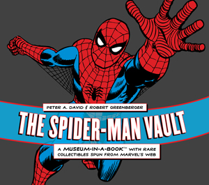 The Spider-Man Vault: A Museum-in-a-Book with Rare Collectibles Spun from Marvel’s Web