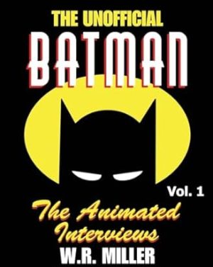 Batman: The Animated Interviews, Vol. 1