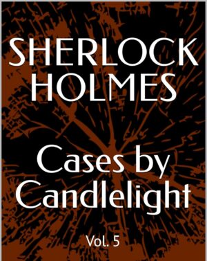 Cases by Candlelight Vol. 5